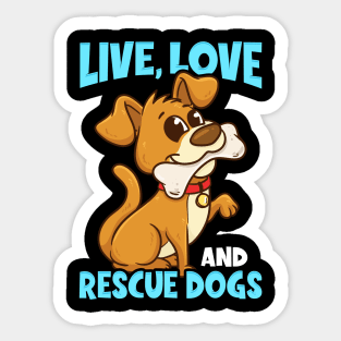 Cute & Funny Live, Love, Rescue Dogs Puppy Owners Sticker